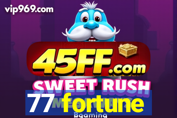 77 fortune